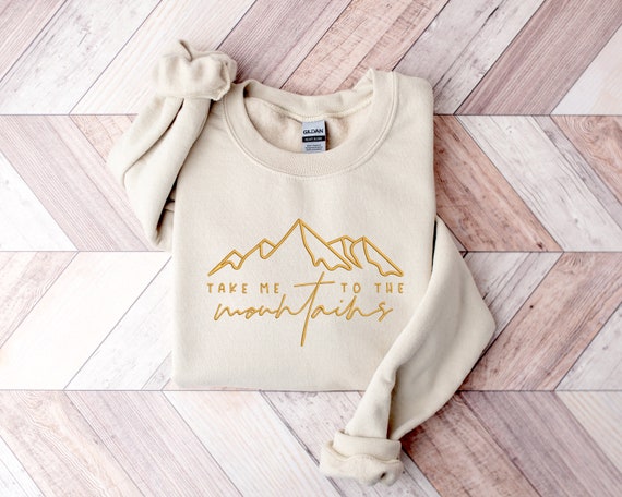 Take Me To The Mountains Shirt, Mountain Embroidered Shirt, Nature Life Shirt, Outdoor Embroidery Sweatshirt, Hiking Embroidery Shirt