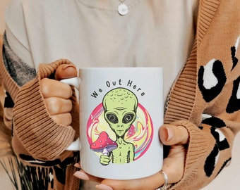Funny Alien Mug, 11oz Coffee Mug Gift, Trippy Alien Graphic Ceramic Mug makes a Funny Gift for her or gift for him.