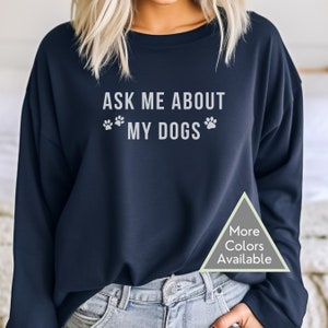 Dog lover sweatshirt gift for dog moms, comfy dog sweatshirt for owner of dogs
