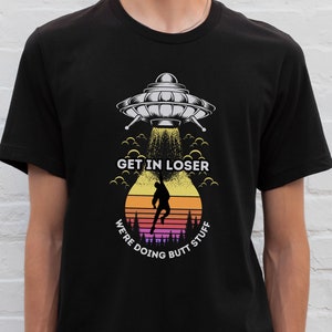 Funny UFO tshirt, Alien shirt, Dirty joke shirt,