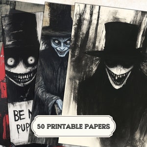 May include: A set of 50 printable papers featuring creepy black and white illustrations of a man in a top hat with a wide grin. The text "Be My Puppet" is visible on one of the papers.