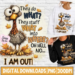 They Do What? They Stuff What Into WHERE PNG, Funny Thanksgiving Turkey Quote, Whimsical Turkey Sublimation Design, Quirky Fall Clipart, DTF