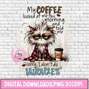 Mijn koffie keek me vanmorgen aan png, sublimatieontwerp, koffieliefhebber png, ochtendmens, knorrige kat, koffiekat, grappige koffie, mok png, mok