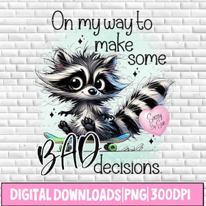 No meu caminho para tomar algumas decisões ruins PNG, Design de sublimação, Citação adulta sarcástica, Skate de guaxinim bobo, Clipart de guaxinim fofo, Caneca