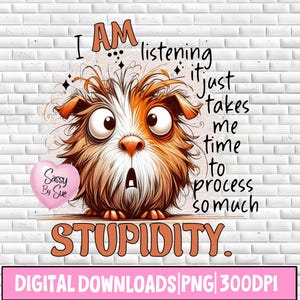 Estou ouvindo tanta estupidez PNG, Design de sublimação, Citação engraçada, Humor de porquinho da índia bobo, Ditado sarcástico, Clipart de animal de desenho animado, Caneca