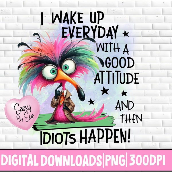 Funny Sarcastic Sublimation PNG Digital Download | Funky Bird | Humor Mug Design | 20oz Skinny Tumbler | Idiots | Digital Art | Printing