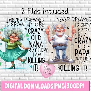 Nana Papa loca y vieja PNG, diseño de sublimación, abuelos PNG, caricatura caprichosa PNG, cita divertida, paquete de imágenes prediseñadas peculiares, humor, arte de taza