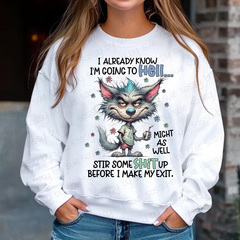 I Already Know I'm Going to Hell PNG, Sublimation (digital Download ...