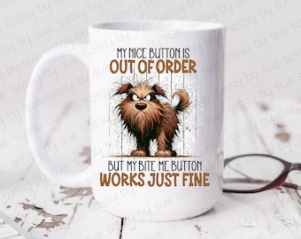 My Nice Button Is Out Of Order PNG, Sublimation Design, Funny Angry Dog,  Dog Lover, Watercolor Cartoon Dog, Adult Quote, Clipart, Tumbler