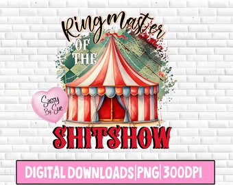 Circusdirecteur van de Shitshow Sublimatie PNG Digitale Download Sublimatie PNG Sublimatie Tumbler PNG Design Shitshow Circusdirecteur Circus