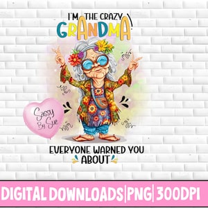 Crazy Grandma PNG, sublimatie oma mok, beker, beker, grappige grootmoeder, hippie oma, retro, digitale oude dame, gelukkige dame, grappige grootmoeder, humor kunst