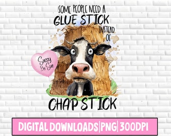 Some People Need A Glue Stick PNG Funny Cow PNG Crazy Cow Sublimation PNG Cow Digital Download Sublimation png Sarcastic Tumbler Watercolor