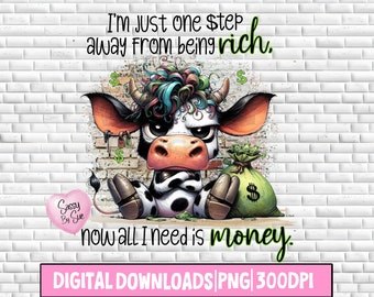 Crazy Cow With Money PNG, Sublimation Design, Cow Lovers, Sarcastic Quote, Silly Cow PNG, Heifer, Adult Humor, Funny Mug, Tumbler, Tote, Art