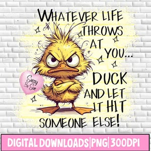 Lo que la vida te depare PNG, diseño de sublimación, pato gracioso PNG, cita sarcástica, humor para adultos, pato tonto y enojado, taza linda, vaso, bolso