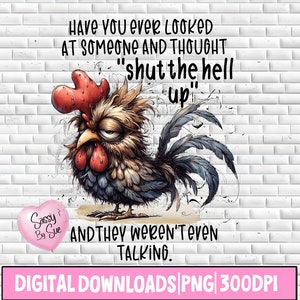 Cállate la boca, gallo enojado y gruñón PNG, diseño de sublimación, humor para adultos, insultos, pollo loco, cita sarcástica, clipart de acuarela, taza