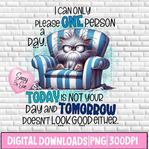 I Can Only Please One Person A Day PNG, Sublimation Design, Quirky Dog PNG, Funny Quote, Sarcasm, Cartoon Dog Clipart, Colorful, Attitude