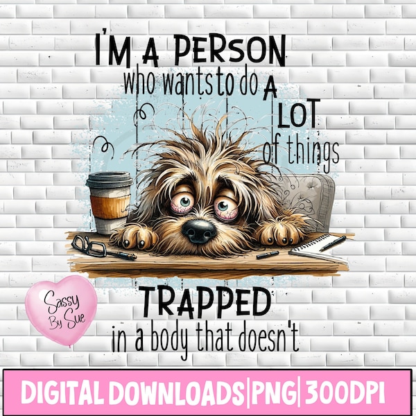Soy una persona atrapada en un cuerpo PNG, Diseño de sublimación, Perro cansado PNG, Cita sarcástica, Humor adulto, Perro lindo de acuarela, Taza divertida, Vaso