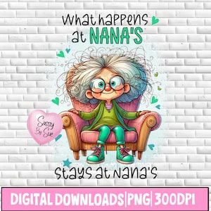 O que acontece na casa da Nana fica na casa da Nana PNG, Design de sublimação, Nana PNG peculiar, Avós, Citação engraçada, Clipart de desenho animado, Copo bobo