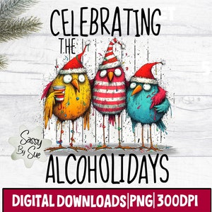 Feiern der Alcoholidays PNG, Weihnachtssublimationsdesign, lustiges Zitat für Erwachsene, Sarkasmus, süße Feiertage PNG, Dummes Weihnachtssprichwort, Tumbler