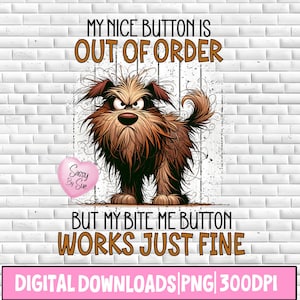 My Nice Button Is Out Of Order PNG, Sublimation Design, Funny Angry Dog, Dog Lover, Watercolor Cartoon Dog, Adult Quote, Clipart, Tumbler