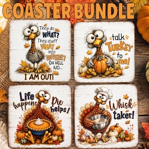 Peut inclure: Un ensemble de quatre sous-verres carrés illustrés de dindes de dessin animé avec des feuilles d'automne et des citrouilles. Le texte indique : They do WHAT? They stuff WHAT into WHERE? OH HELL NO... I AM OUTI, talk TURKEY to me!, Life happens Pie helps!, et Whisk taker!