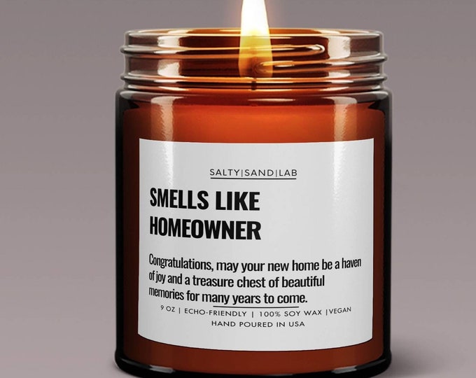 Smells Like Homeowner Soy Candle, Housewarming Gift, New Homeowner Gift, House Closing Gift, Realtor Gift for Client, Son's New Home