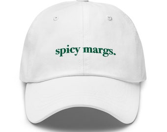 Spicy margs - dad hat