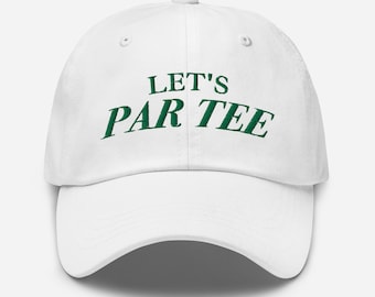 Let's PAR-TEE - golf hat