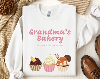Grandma's Bakery Where Calories Don't Count. Gift for Baker, Gift for Grandma, Mother's Day, Grandma Sweater, Grandma Gift
