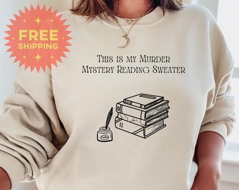 This is my Murder Mystery Reading Sweater, True Crime Lover, Murder Show, Murderino, Book Lover, Gift for Reader, Murder Mystery Shirt