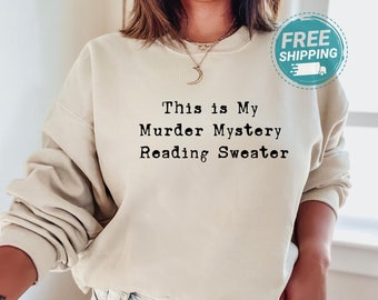 Murder Mystery Reading Sweater, True Crime Lover, Criminal Minds Shirt, Murder Show, Murderino, True Crime Gift, Murder Mystery, Patterson