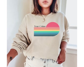 True Crime Sweatshirt, True Crime Lover, Criminal Minds Shirt, Murder Show, Murderino, True Crime gift Shirt, True Crime Junkie, Crime Shirt