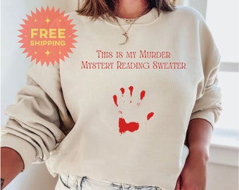 This is my Murder Mystery Reading Sweater, True Crime Lover,  Murder Show, Murderino, Book Lover, Gift for Reader, Murder Mystery Shirt