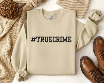 True Crime Sweatshirt, True Crime Lover Gift, Murder Shows Sweatshirt, True Crime Shirts, Crime Shows Lover Gift, Criminal TV Show Gift