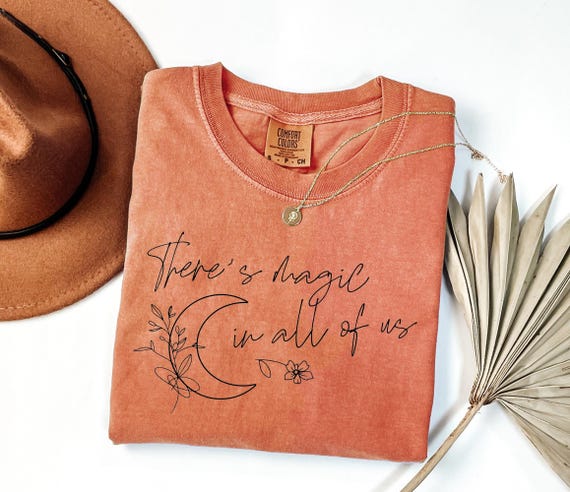 Comfort Colors® There is Magic In All Of Us Motivational T-Shirt, Self Worth Shirt, Cute Women Gift, Inspirational Comfort Colors Women Tee