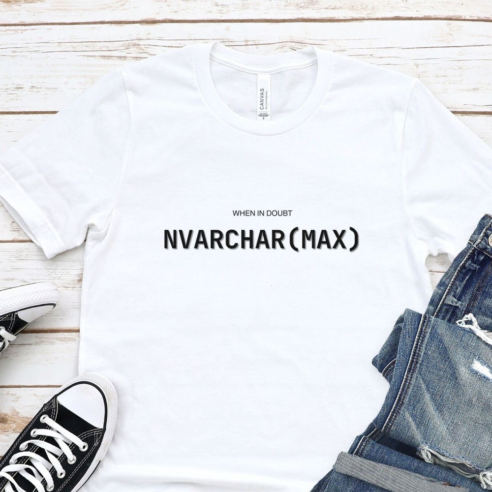 Nvarchar Shirt, Data Shirt, Analytics Shirt, Coding, Code Shirt, Sql, Dba Shirt,Sql Shirt, Programming Shirt, Database Shirt Moderntees