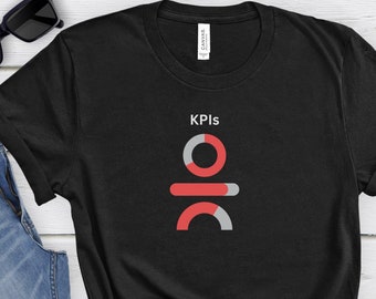 Data Science Shirt, Data Analyst Shirt, Analytics Shirt, Statistics Shirt, KPI, KPIs, Business Analyst Shirt, Metrics, Measures