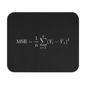 May include: Black rectangular mousepad with rounded corners. The white text on the mousepad displays the formula "MSE = 1/n Σ(Yi - Ŷi)²". The formula is used in statistics and machine learning.