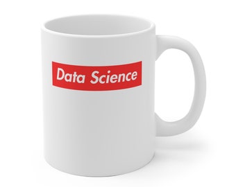 Data Science Coffee Mug: White Ceramic Analyst Gift (11oz/15oz)