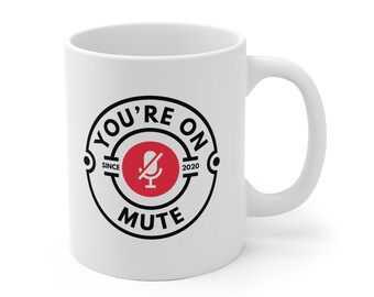 You're On Mute Coffee Mug - Data Science Gift