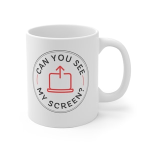Can You See My Screen Coffee Mug, Data Science Mug, Data Mug, Analytics Mug, Statistics Mug, Programming Mug, Gift Mug, Coffee Mug