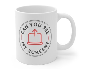 Can You See My Screen Coffee Mug, Data Science Mug, Data Mug, Analytics Mug, Statistics Mug, Programming Mug, Gift Mug, Coffee Mug