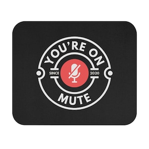 Mute Mouse Pad, Data Science Mouse Pad, Analytics Mouse Pad, You're On Mute