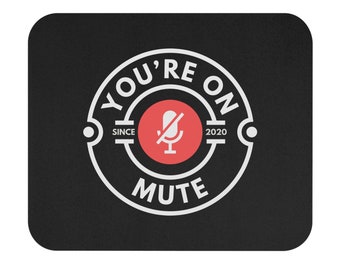 Mute Mouse Pad, Data Science Mouse Pad, Analytics Mouse Pad, You're On Mute