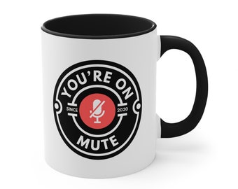 You're On Mute White Ceramic Coffee Mug, Data Science Mug, Data Mug, Analytics Mug, Statistics Mug, Programming Mug, Gift Mug, Coffee Mug