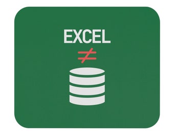 Excel is Not a DB Mouse Pad, Data Science Mouse Pad, Analytics Mouse Pad, SQL Mouse Pad