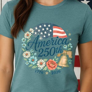250th Anniversary of America Floral Graphic Tee, Patriotic Shirt for Her, Semiquincentennial 1776 2026 Vintage USA Shirt, Bella Canvas Top
