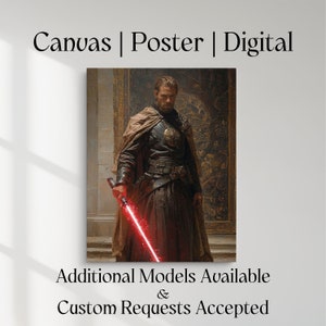 K&ouml;nnte beinhalten: Ein Leinwanddruck mit einer digitalen Malerei eines Mannes in dunkler Kleidung, der ein rotes Lichtschwert h&auml;lt. Das Kunstwerk hat ein mittelalterliches Fantasy-Thema, mit Text oben: "Canvas | Poster | Digital" und unten: "Additional Models Available & Custom Requests Accepted."