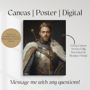 Może przedstawiać: Portret osoby w średniowiecznej zbroi z płaszczem obszytym futrem i mieczem na plecach. Tekst głosi: Canvas | Poster | Digital, Frames are available! Check the listing images to see the options, Every Canvas Arrives Fully Stretched & Ready to Hang!, Message me with any questions!