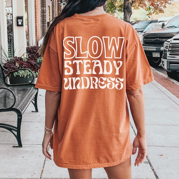 Slow Merch - Tee Rave House Electronic Take for off Comfort Shirt Steady Music Concert DJ Undress It Yam Festivals Fisher Raves Etsy Pepper Colors
